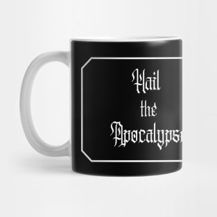 Hail the Apocalypse with Frame (White Text) Mug